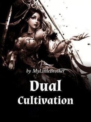 Dual Cultivation